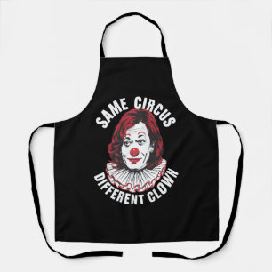 Same Circus Different Clown Anti Kamala 2024 Apron