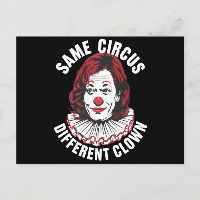 Same Circus Different Clown Anti Kamala 2024 Postcard (Front)