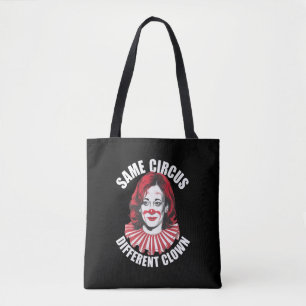 Same Circus Different Clown Anti Kamala 2024 Tote Bag