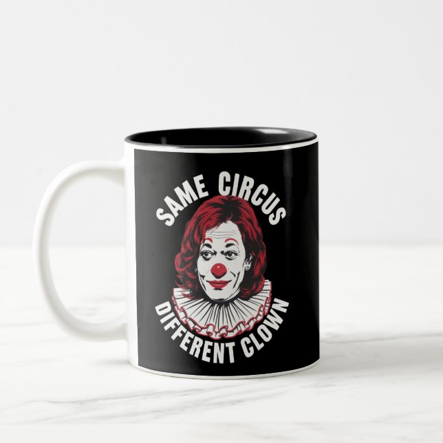 Same Circus Different Clown Anti Kamala 2024 Two-Tone Coffee Mug (Left)