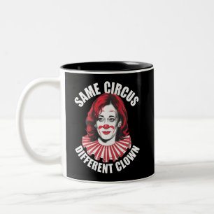 Same Circus Different Clown Anti Kamala 2024 Two-Tone Coffee Mug