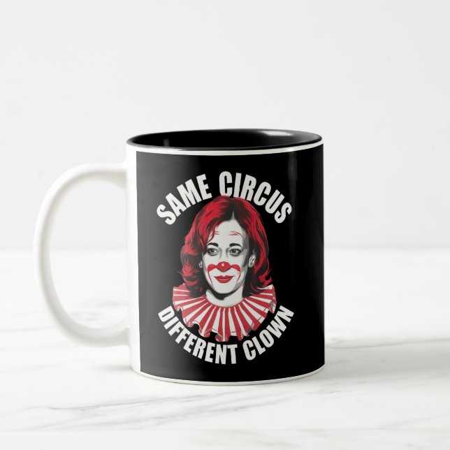 Same Circus Different Clown Anti Kamala 2024 Two-Tone Coffee Mug (Left)