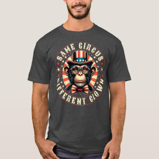 Same Circus Different Clown T-Shirt