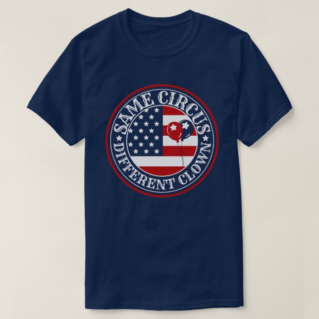 Same Circus Different Clown USA T-Shirt (Design Front)