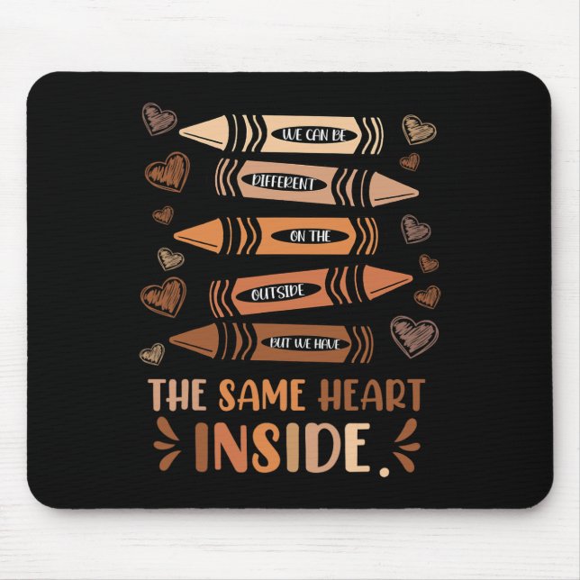Same Heart Inside Black History Education Melanin  Mouse Pad (Front)