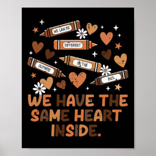 Same Heart Inside Juneteenth Black History Month W Poster