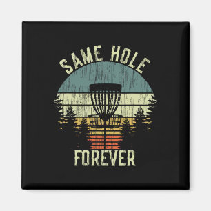 Same Hole Forever Funny Disc Golf Bachelor Party Magnet