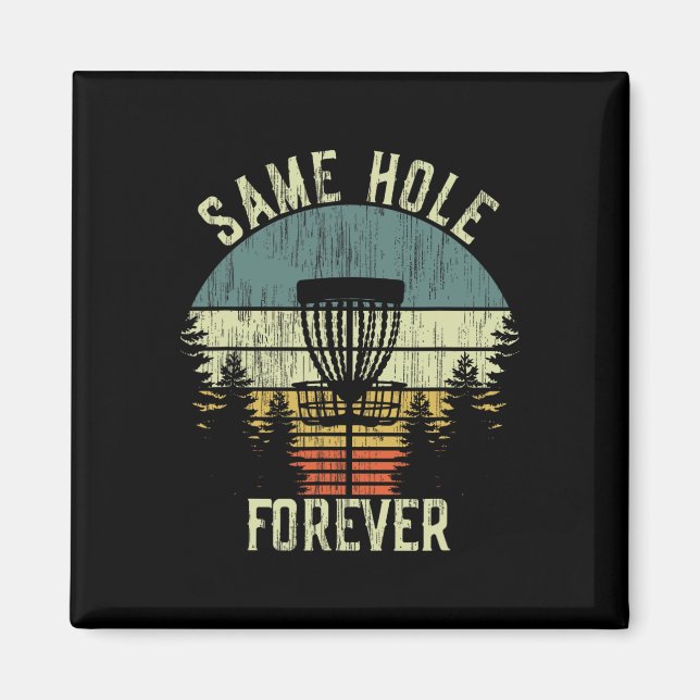 Same Hole Forever Funny Disc Golf Bachelor Party  Magnet (Front)