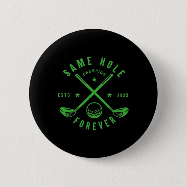 Same Hole Forever Golf Bachelor Party Bachelorette 6 Cm Round Badge (Front)