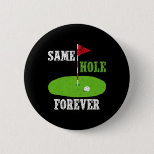 Same Hole Forever Groom Bachelor Party Funny Golf  6 Cm Round Badge
