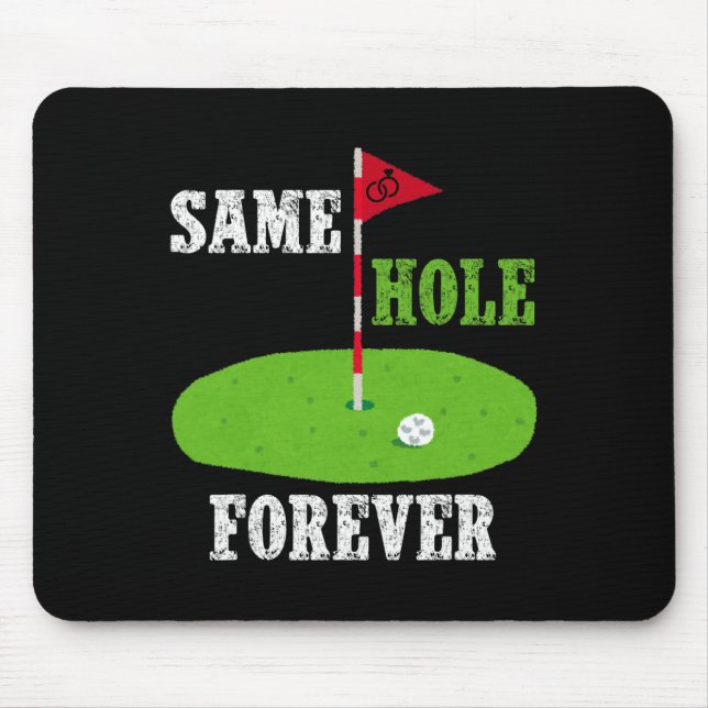 Same Hole Forever Groom Bachelor Party Funny Golf  Mouse Pad (Front)