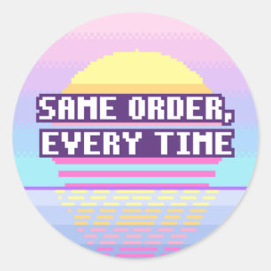 Same Order, Every Time Neurodivergent Sticker