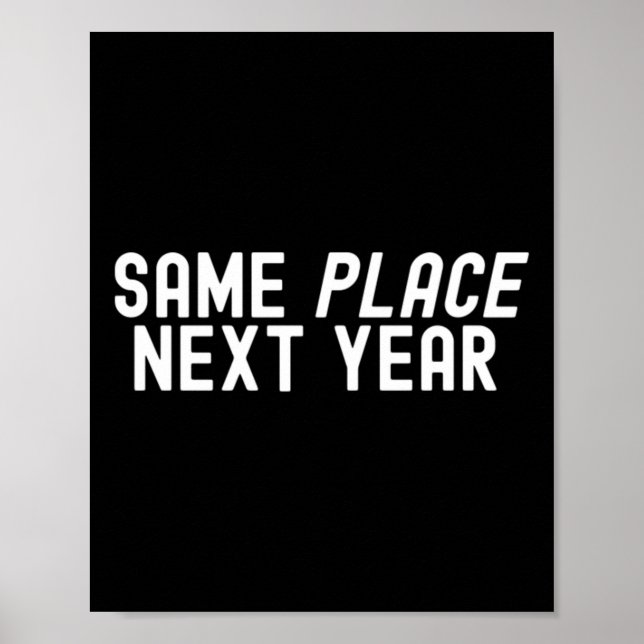 Same Place Next Year Poster (Front)