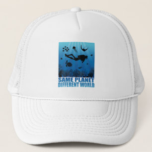 Same Planet Different World Scuba Diver Trucker Hat