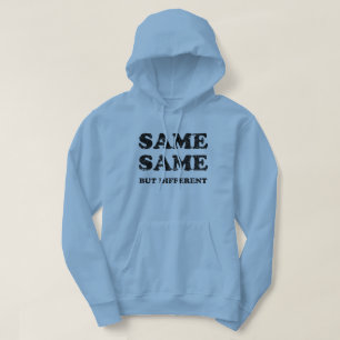 SAME SAME BUT DIFFERENT HOODIE