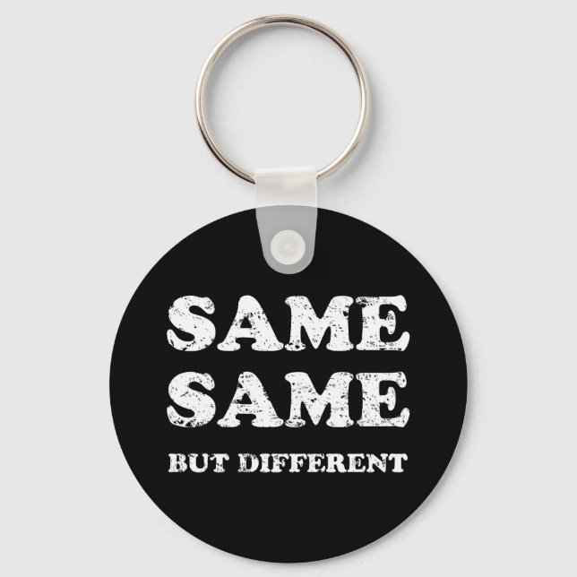 SAME SAME BUT DIFFERENT KEY RING (Front)