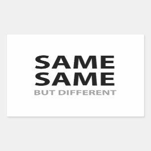 SAME SAME but different Rectangular Sticker