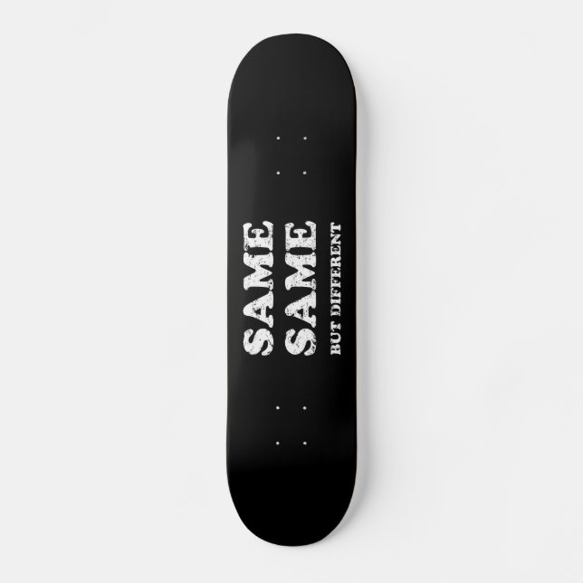 SAME SAME BUT DIFFERENT SKATEBOARD (Front)