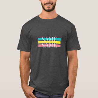 Same same but different T-Shirt