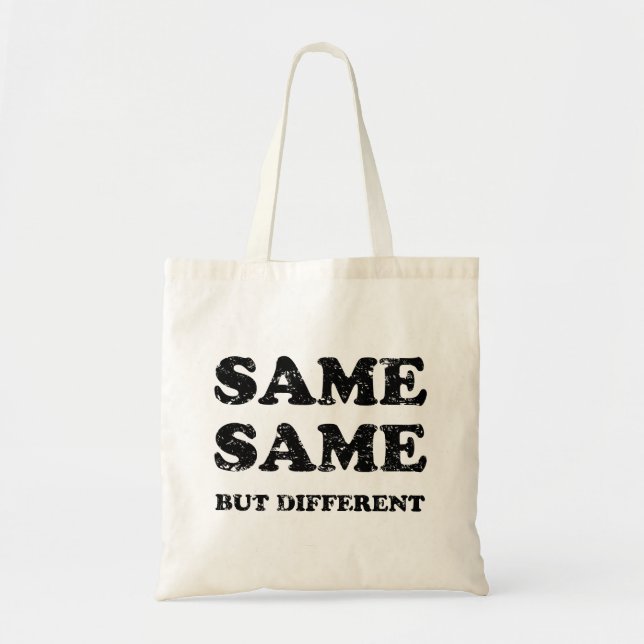 SAME SAME BUT DIFFERENT TOTE BAG (Front)