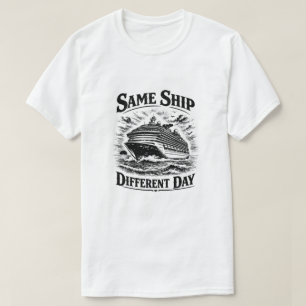 Same Ship Different Day T-shirt