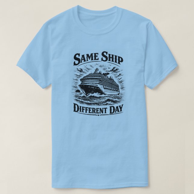Same Ship Different Day T-shirt (Design Front)