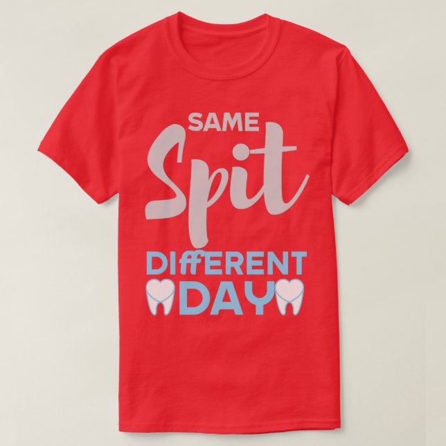 Same Spit Different Day Essential TShirt (Design Front)