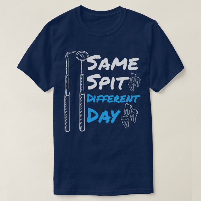 Same Spit Different Day T-Shirt (Design Front)