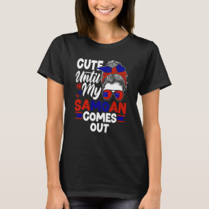 Samoa Samoan Samoa Flag Cute Until MY Samoan Comes T-Shirt