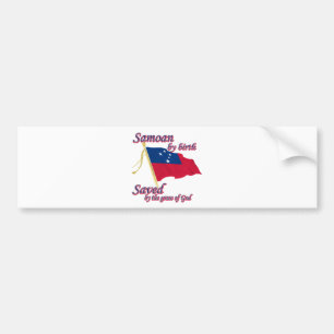 Samoan by birth saved by the grace of God Bumper Sticker