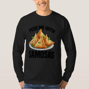 Samosas Fan Indian Food Indian Snack Frozen Samosa T-Shirt