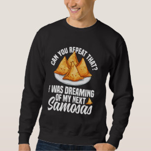 Samosas Fan Indian Foodie Vegetable Samosas Fresh Sweatshirt
