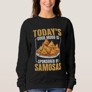 Samosas Fan Vegetable Samosa Wraps Indian Fresh Sa Sweatshirt