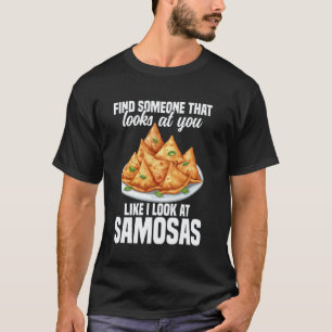 Samosas Foodie Indian Food Samosa Maker Vegan Samo T-Shirt