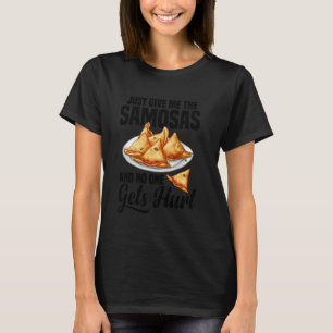 Samosas Maker Indian Foodie Vegan Fresh Samosas T-Shirt