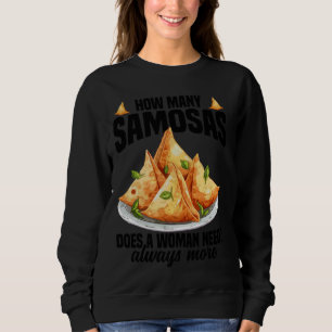Samosas Wrap Indian Food Lover Vegetable Fresh Sam Sweatshirt
