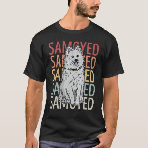 Samoyed Dog Walk Mum Dog Sayings Breeder 17 T-Shirt