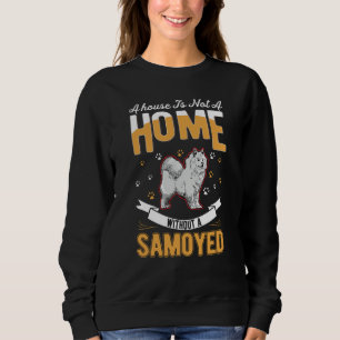 Samoyed Home Samoyed Sweatshirt