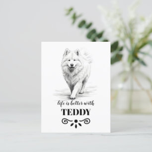 Samoyed Life is better with Custom Dog Name Postcard