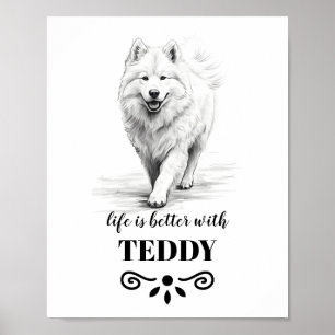 Samoyed Life is better with Custom Dog Name Poster