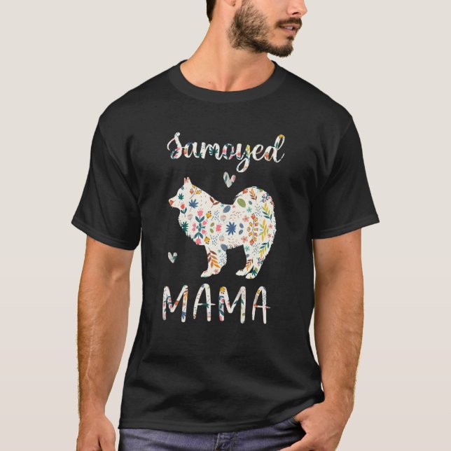 Samoyed Mama Floral Dog Mum Love 1 T-Shirt (Front)