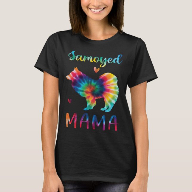 Samoyed Mama Tie Dye Dog Mom Mothers Day T-Shirt (Front)