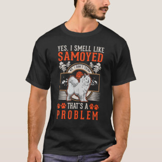 Samoyed Smell Siberian Samoyed T-Shirt