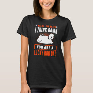 Samoyed You Are A Lucky Dog Dad Funny Puppy Dogs L T-Shirt