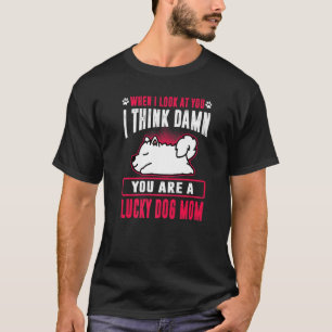 Samoyed You Are A Lucky Dog Mum Funny Puppy Dogs L T-Shirt