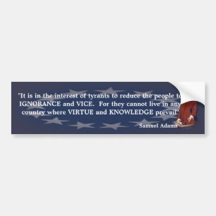 Samuel Adams Quote on Ignorance And Knowledge Bumper Sticker