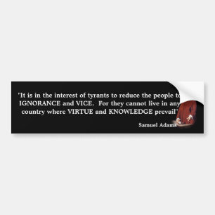 Samuel Adams Quote on Ignorance And Knowledge Bumper Sticker