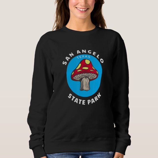 San Angelo TX State Park Texas Mushroom Vacation S Sweatshirt (Front)