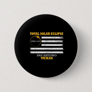 San Antonio 2024 Solar Eclipse 2024 040824 Eclipse 6 Cm Round Badge