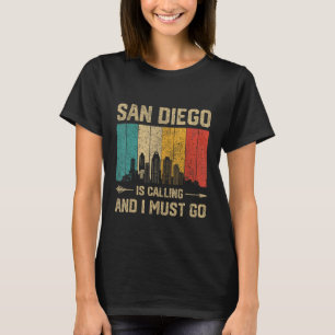 San Diego Is Calling And I Must Go Vintage USA Cit T-Shirt
